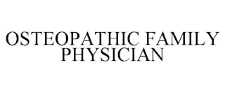OSTEOPATHIC FAMILY PHYSICIAN