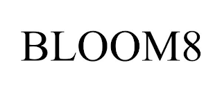 BLOOM8