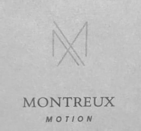 M MONTREUX MOTION