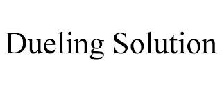 DUELING SOLUTION