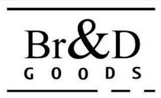BR&D GOODS