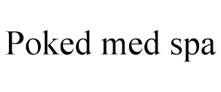 POKED MED SPA