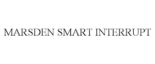 MARSDEN SMART INTERRUPT