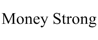 MONEY STRONG