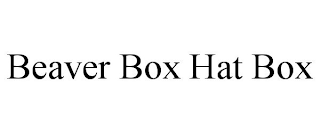 BEAVER BOX HAT BOX