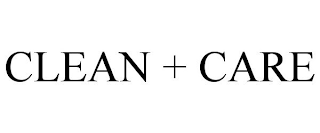 CLEAN + CARE