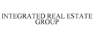 INTEGRATED REAL ESTATE GROUP