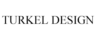 TURKEL DESIGN