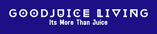 GOODJUICE LIVING ITS MORE THAN JUICE