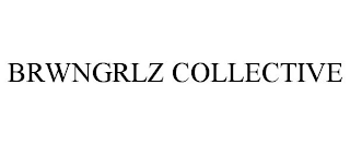 BRWNGRLZ COLLECTIVE