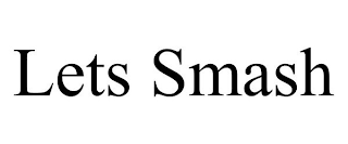 LETS SMASH