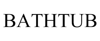 BATHTUB