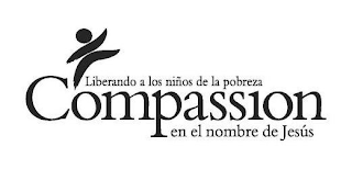 COMPASSION LIBERANDO A LOS NIÑOS DE LA POBREZA EN EL NOMBRE DE JESÚS