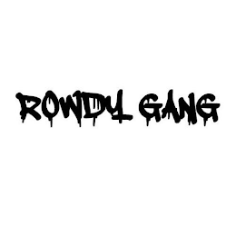 ROWDY GANG