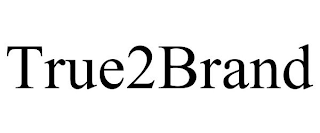 TRUE2BRAND