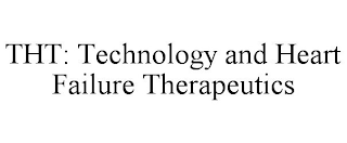 THT: TECHNOLOGY AND HEART FAILURE THERAPEUTICS