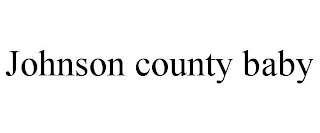 JOHNSON COUNTY BABY