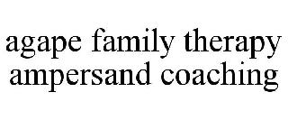 AGAPE FAMILY THERAPY AMPERSAND COACHING