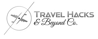 TRAVEL HACKS & BEYOND CO.