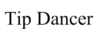 TIP DANCER