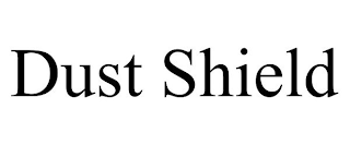 DUST SHIELD