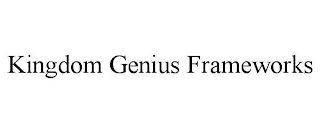 KINGDOM GENIUS FRAMEWORKS