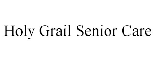 HOLY GRAIL SENIOR CARE