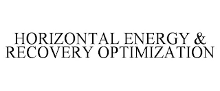 HORIZONTAL ENERGY & RECOVERY OPTIMIZATION