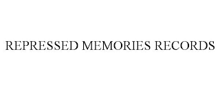 REPRESSED MEMORIES RECORDS