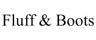FLUFF & BOOTS