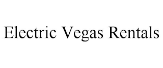 ELECTRIC VEGAS RENTALS