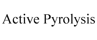 ACTIVE PYROLYSIS