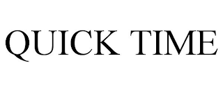 QUICK TIME
