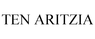 TEN ARITZIA