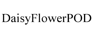 DAISYFLOWERPOD