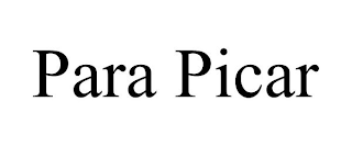 PARA PICAR