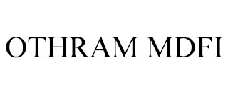 OTHRAM MDFI