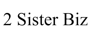 2 SISTER BIZ