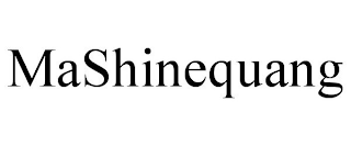 MASHINEQUANG