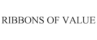 RIBBONS OF VALUE