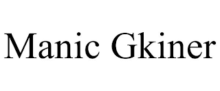 MANIC GKINER