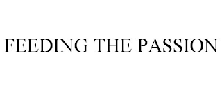 FEEDING THE PASSION