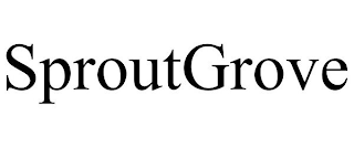 SPROUTGROVE
