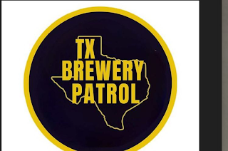 TX BREWERY PATROL