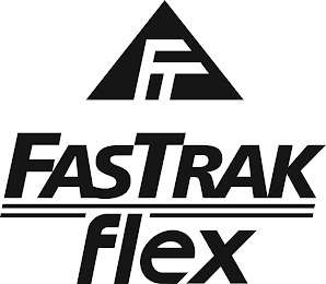F T FASTRAK FLEX