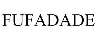 FUFADADE