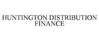 HUNTINGTON DISTRIBUTION FINANCE