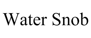 WATER SNOB
