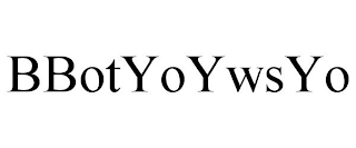 BBOTYOYWSYO