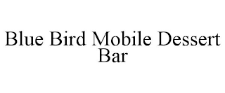 BLUE BIRD MOBILE DESSERT BAR